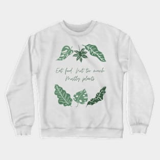 Eat food not too much mostly plants Crewneck Sweatshirt